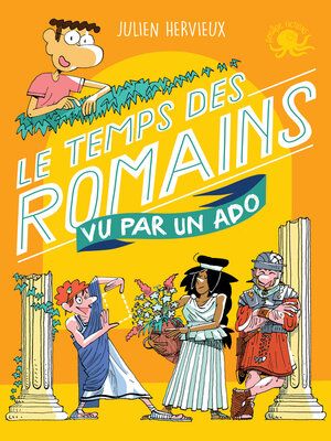 cover image of 100 % Bio--Le temps des Romains vu par un ado--Biographie romancée jeunesse--Dès 9 ans